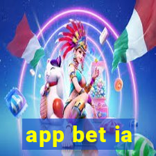 app bet ia